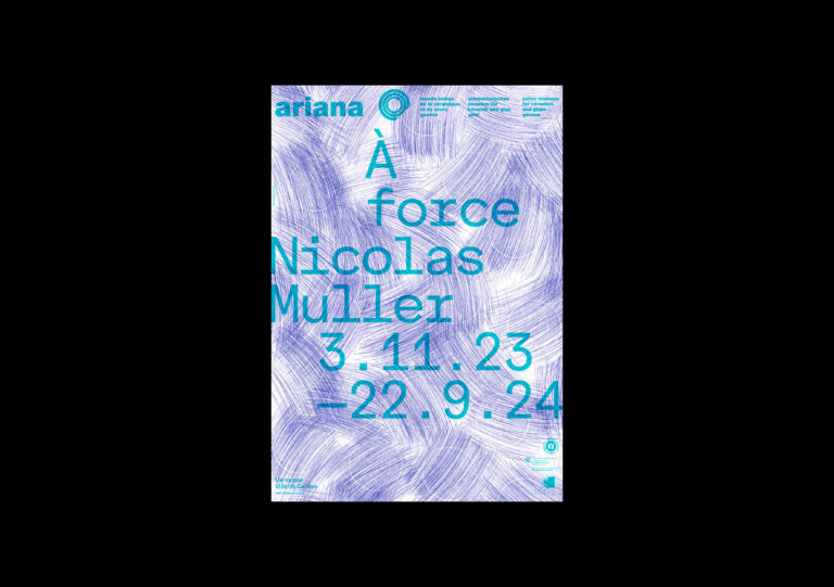 <em>A force</em>, Nicolas Muller, Musée Ariana, Geneva, poster, 2023